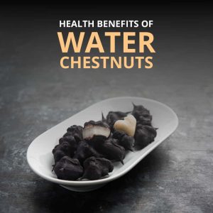 Health Benefits of Water Chestnuts